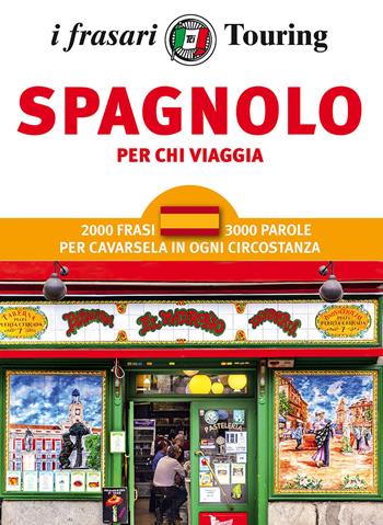 Spagnolo per chi viaggia  - Libro Touring 2017 | Libraccio.it