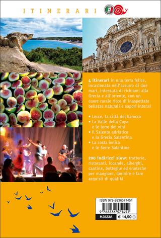 Salento. Lecce e il barocco, le terre dei vini e della taranta, il fascino dei due mari  - Libro Touring 2017, Itinerari. Slow Food | Libraccio.it