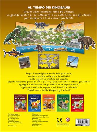 Al tempo dei dinosauri. Amica natura. Con Adesivi  - Libro Touring Junior 2017 | Libraccio.it