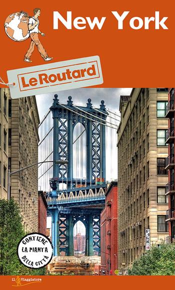 New York  - Libro Touring Il Viaggiatore 2017, Guide Routard | Libraccio.it