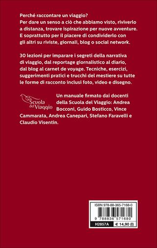 Raccontare il viaggio. 30 lezioni dalla scrittura all'immagine - Andrea Bocconi, Guido Bosticco - Libro Touring 2017 | Libraccio.it