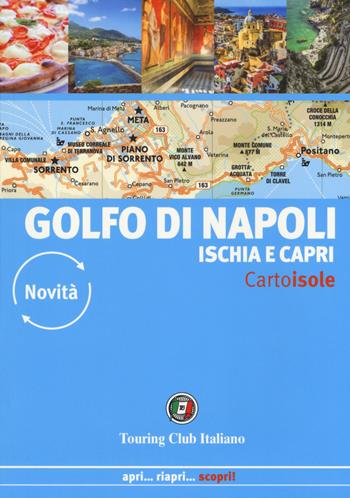 Golfo di Napoli. Ischia e Capri - Silvia Cadrega, Natalino Russo - Libro Touring 2018, CartoIsole | Libraccio.it