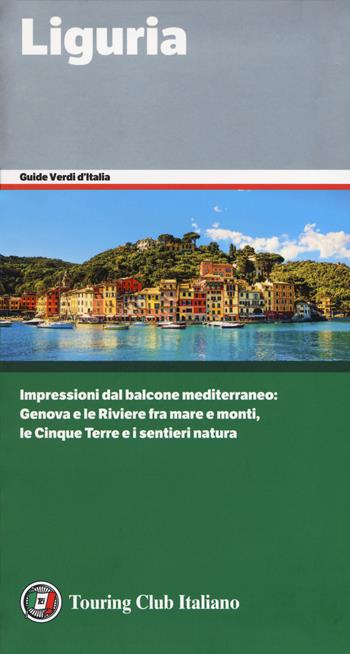 Liguria  - Libro Touring 2018, Guide verdi d'Italia | Libraccio.it