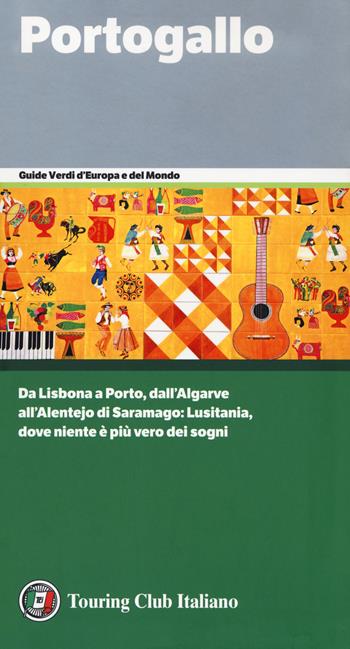 Portogallo  - Libro Touring 2018, Guide verdi d'Europa e del mondo | Libraccio.it