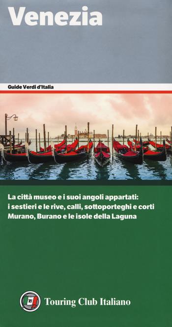 Venezia  - Libro Touring 2018, Guide verdi d'Italia | Libraccio.it