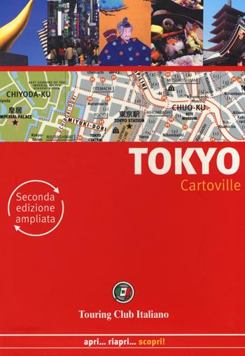 Tokyo. Ediz. ampliata  - Libro Touring 2018, CartoVille | Libraccio.it