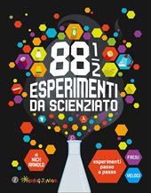 88 1/2 esperimenti da vero scienziato