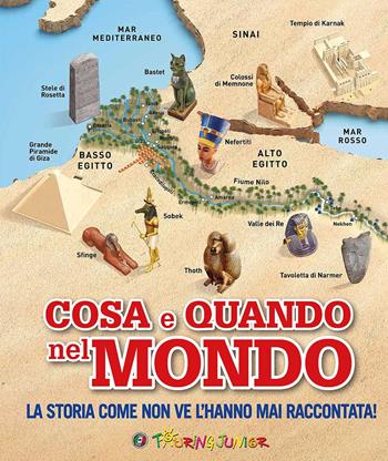 Cosa e quando nel mondo. La storia come non ve l'hanno mai raccontata!  - Libro Touring Junior 2017, Divulgazione | Libraccio.it