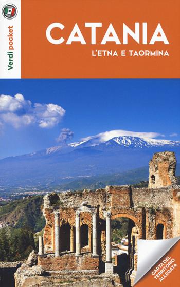 Catania, l'Etna e Taormina. Con carta ripiegata  - Libro Touring 2018, Verdi pocket | Libraccio.it