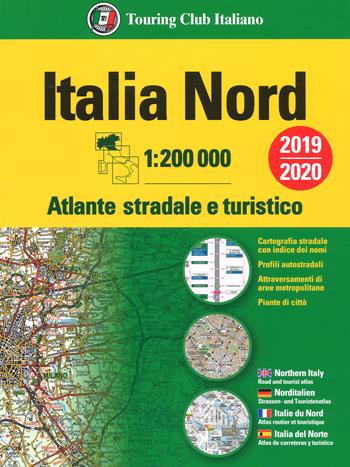Atlante stradale Italia Nord 1:200.000. Ediz. multilingue  - Libro Touring 2018 | Libraccio.it