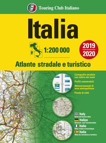 Italia. Atlante stradale e turistico. 1:200.000  - Libro Touring 2018 | Libraccio.it