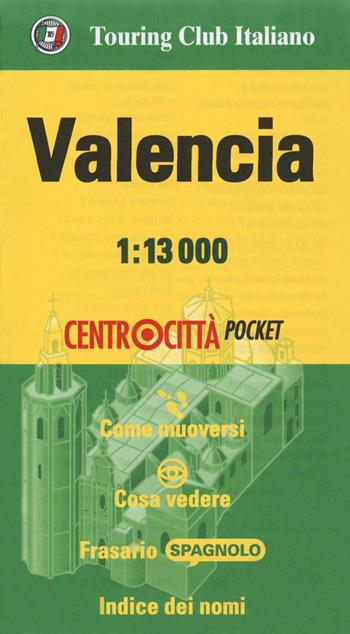 Valencia 1:13.000  - Libro Touring 2018, Centrocittà pocket | Libraccio.it