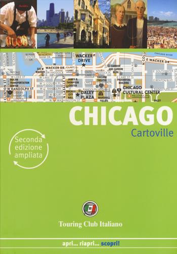 Chicago. Ediz. ampliata  - Libro Touring 2018, CartoVille | Libraccio.it