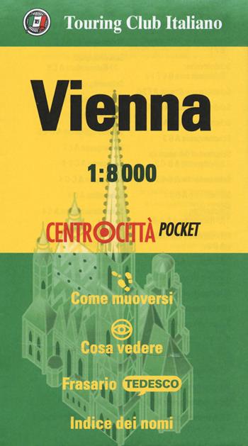 Vienna 1:8.000  - Libro Touring 2018, Centrocittà pocket | Libraccio.it