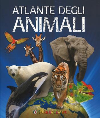 Atlante degli animali. Ediz. a colori - Jinny Johnson - Libro Touring Junior 2018, Animal Planet. La mia vita nella natura | Libraccio.it