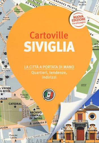 Siviglia. Nuova ediz.  - Libro Touring 2019, CartoVille | Libraccio.it