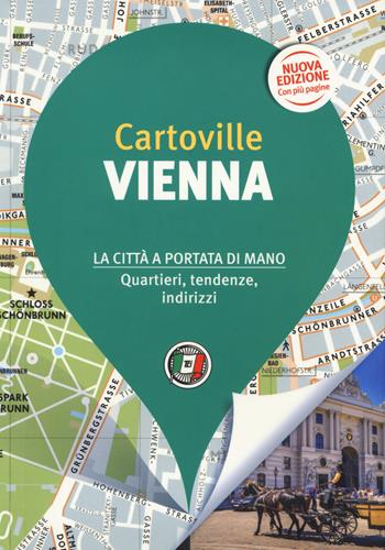 Vienna. Nuova ediz.  - Libro Touring 2019, CartoVille | Libraccio.it