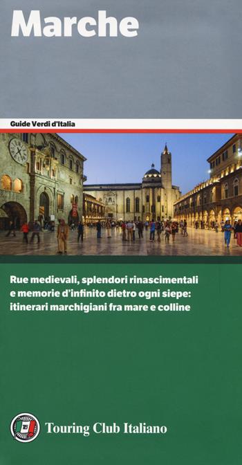 Marche  - Libro Touring 2019, Guide verdi d'Italia | Libraccio.it