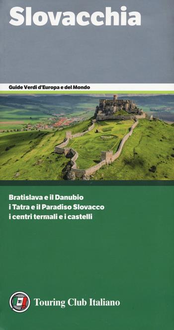 Slovacchia  - Libro Touring 2019, Guide verdi d'Europa e del mondo | Libraccio.it
