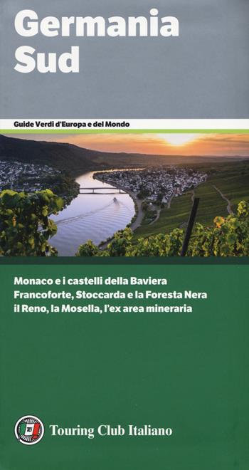 Germania Sud  - Libro Touring 2019, Guide verdi d'Europa e del mondo | Libraccio.it