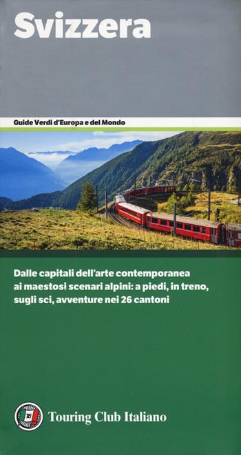 Svizzera  - Libro Touring 2019, Guide verdi d'Europa e del mondo | Libraccio.it