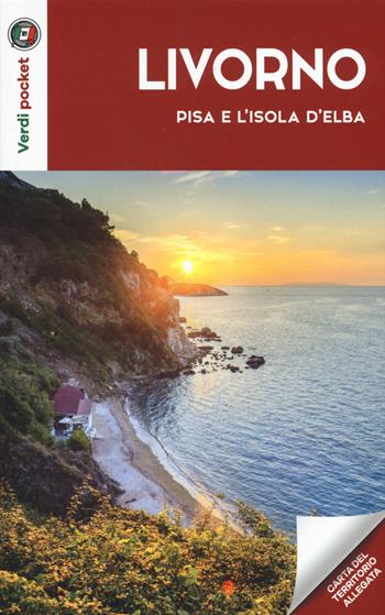 Livorno, Pisa e l'Isola d'Elba. Con cartina  - Libro Touring 2019, Verdi pocket | Libraccio.it
