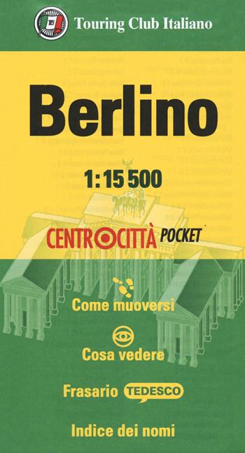 Berlino 1:15.500  - Libro Touring 2019, Centrocittà pocket | Libraccio.it