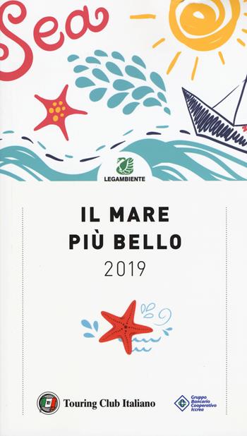 Il mare più bello 2019  - Libro Touring 2019, Guide Touring | Libraccio.it