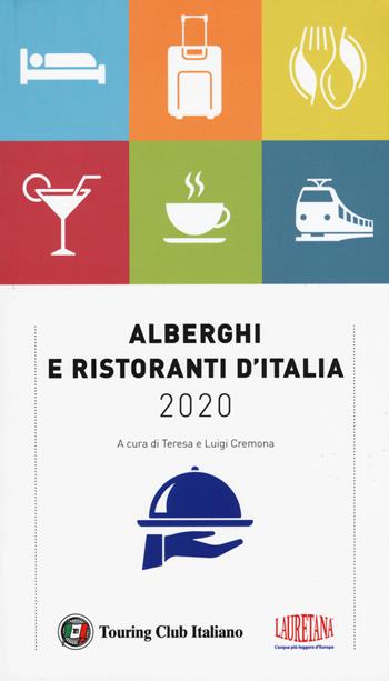Alberghi e ristoranti d'Italia 2020  - Libro Touring 2019 | Libraccio.it