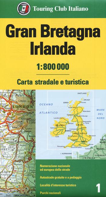 Gran Bretagna e Irlanda 1:800.000. Carta stradale e turistica  - Libro Touring 2020 | Libraccio.it