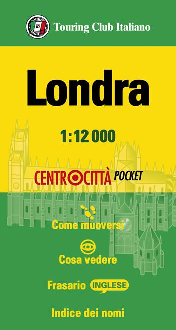 Londra 1:12.000  - Libro Touring 2020, Centrocittà pocket | Libraccio.it