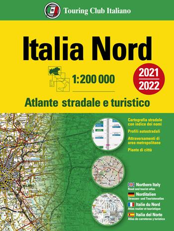Atlante stradale d'Italia. Nord 1:200.000  - Libro Touring 2020, Atlanti stradali d'Italia | Libraccio.it