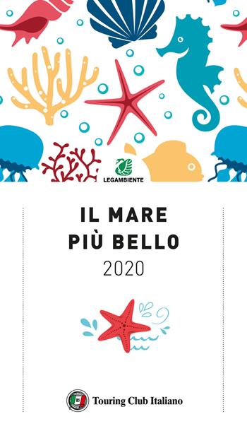 Il mare più bello 2020  - Libro Touring 2020 | Libraccio.it