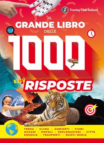 iL grande libro delle 1000 e più risposte  - Libro Touring Junior 2020 | Libraccio.it