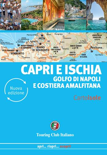 Capri e Ischia. Golfo di Napoli e Costiera amalfitana. Nuova ediz. - Silvia Cadrega, Natalino Russo - Libro Touring 2021, CartoIsole | Libraccio.it
