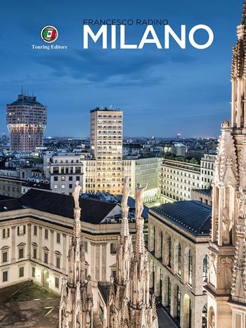 Milano - Francesco Radino - Libro Touring 2020 | Libraccio.it