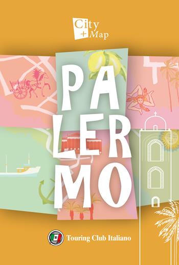 Palermo. Con Carta geografica ripiegata  - Libro Touring 2021, City+Map | Libraccio.it
