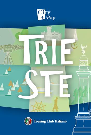 Trieste. Con Carta geografica ripiegata  - Libro Touring 2021, City+Map | Libraccio.it