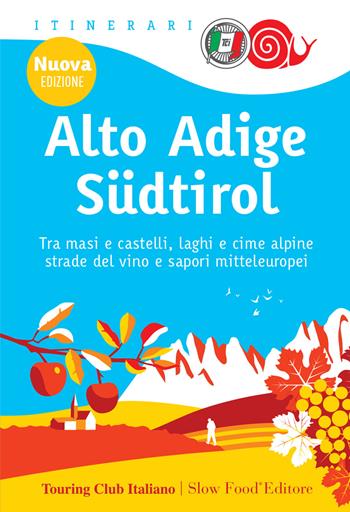Alto Adige-Südtirol. Nuova ediz.  - Libro Touring 2021, Guida vacanza | Libraccio.it