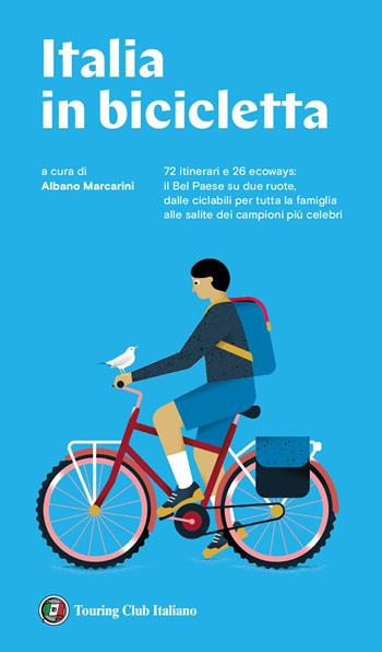 Italia in bicicletta  - Libro Touring 2021, Guide Touring | Libraccio.it