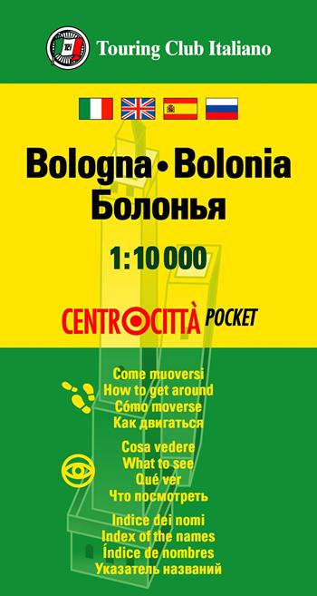 Bologna 1:10.000. Ediz. multilingue  - Libro Touring 2021, Piante di città | Libraccio.it