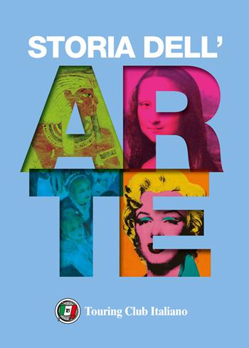 Storia dell'arte. Ediz. a colori  - Libro Touring 2021, Enciclopedia del sapere | Libraccio.it