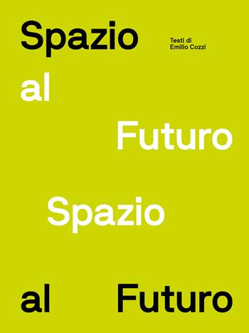 Spazio al futuro - Emilio Cozzi - Libro Touring 2021 | Libraccio.it