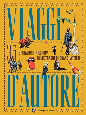 Viaggi d'autore. 35 ispirazioni in Europa sulle tracce di grandi artisti  - Libro Touring 2021 | Libraccio.it