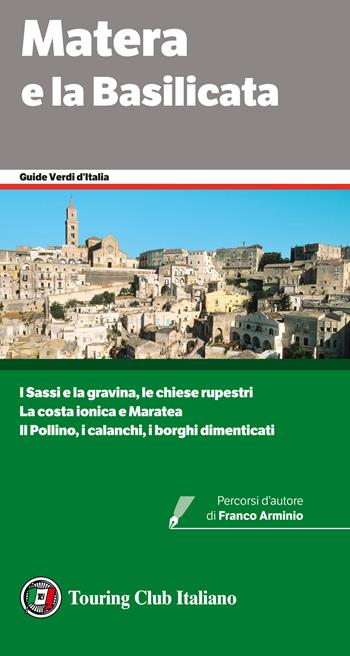 Matera e la Basilicata  - Libro Touring 2022, Guide verdi d'Italia | Libraccio.it