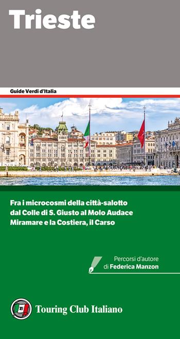 Trieste  - Libro Touring 2022, Guide verdi d'Italia | Libraccio.it