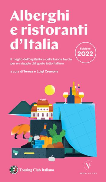 Alberghi e ristoranti d'Italia 2022  - Libro Touring 2022 | Libraccio.it