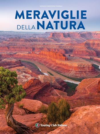 Meraviglie della natura. Ediz. illustrata - Sophie Thoreau, Christophe Thoreau - Libro Touring 2021, Divulgazione e illustrati Touring | Libraccio.it