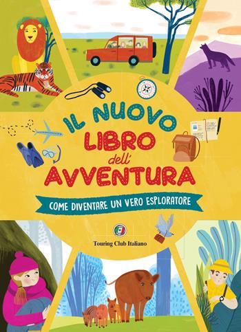 Il nuovo libro dell'avventura  - Libro Touring 2022 | Libraccio.it