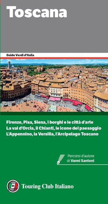 Toscana. Con QR Code  - Libro Touring 2023, Guide verdi d'Italia | Libraccio.it